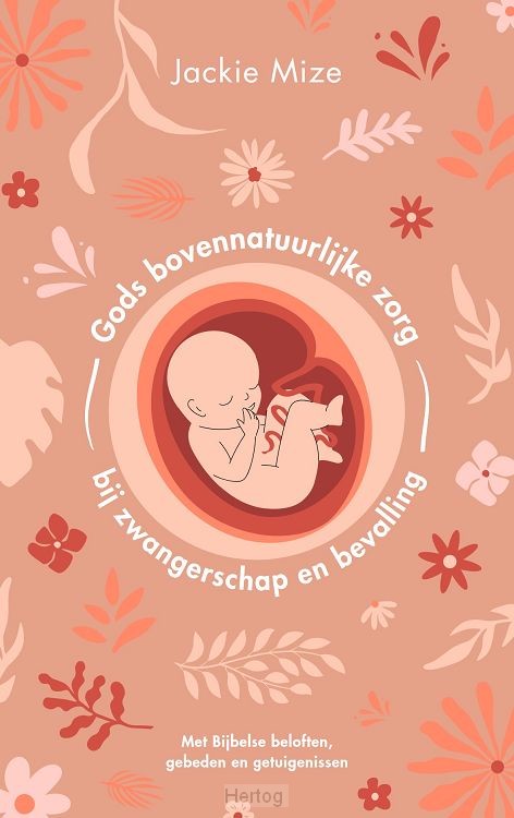 Gods bovennatuurlijke zorg bij zwangerschap en geboorte