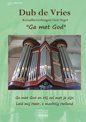 Koraalbewerkingen voor Orgel 'Ga met God' - Klavar
